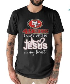 San Francisco 49ers In My Veins Jesus In My Heart Super Bowl LVIII Shirt