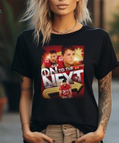 San Francisco 49ers Reach Their Third Straight NFC Championship 2024 NFL Playoffs On To The Next Unisex T Shirt