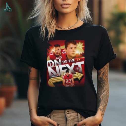 San Francisco 49ers Reach Their Third Straight NFC Championship 2024 NFL Playoffs On To The Next Unisex T Shirt