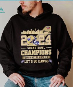 Skyline Washington Huskies 2024 Sugar Bowl Champions let’s go Dawgs shirt
