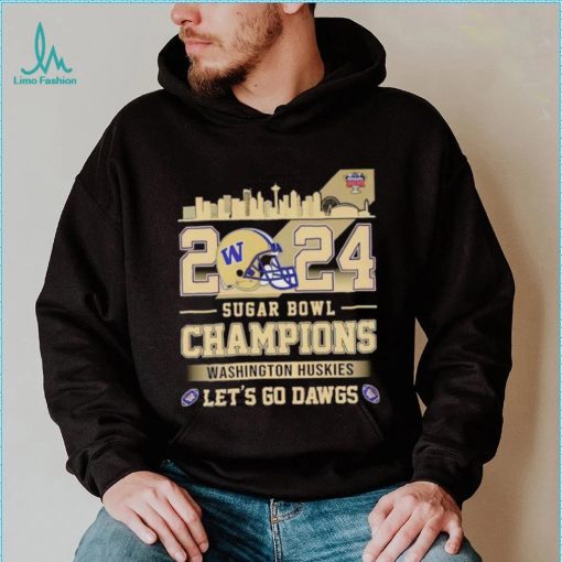 Skyline Washington Huskies 2024 Sugar Bowl Champions let’s go Dawgs shirt