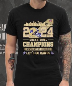 Skyline Washington Huskies 2024 Sugar Bowl Champions let’s go Dawgs shirt