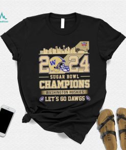 Skyline Washington Huskies 2024 Sugar Bowl Champions let’s go Dawgs shirt