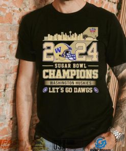 Skyline Washington Huskies 2024 Sugar Bowl Champions let’s go Dawgs shirt