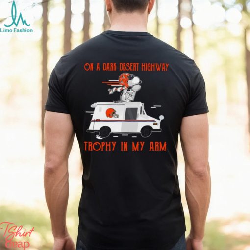 Snoopy Cleveland Browns on a dark desert highway trophy in my arm shirt