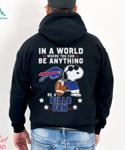 Snoopy In A World Where You Can Be Anything Be A Buffalo Bills Fan T Shirt