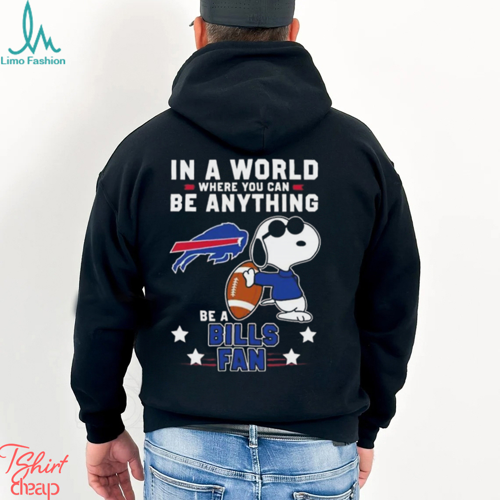 Snoopy In A World Where You Can Be Anything Be A Buffalo Bills Fan T Shirt Snoopy In A World Where You Can Be Anything Be A Buffalo Bills Fan T Shirt