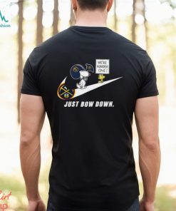 Snoopy NBA Just Bow Down Denver Nuggets shirt