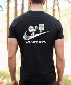 Snoopy NBA Just Bow Down Oklahoma City Thunder shirt