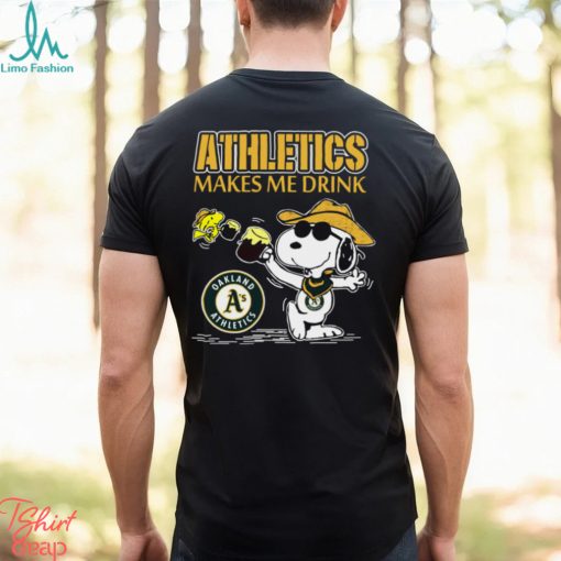 Snoopy Oakland Athletics Makes Me Drinks Shirt