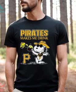 Snoopy Pittsburgh Pirates Makes Me Drinks Shirt
