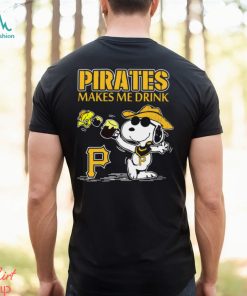 Snoopy Pittsburgh Pirates Makes Me Drinks Shirt