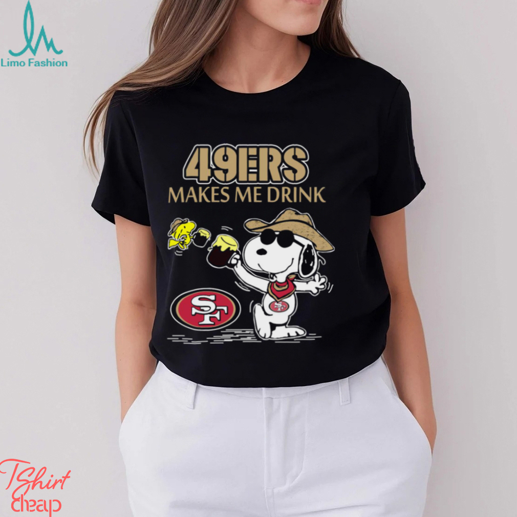 Snoopy San Francisco 49Ers Make Me Drinks Shirt Snoopy San Francisco 49Ers Make Me Drinks Shirt