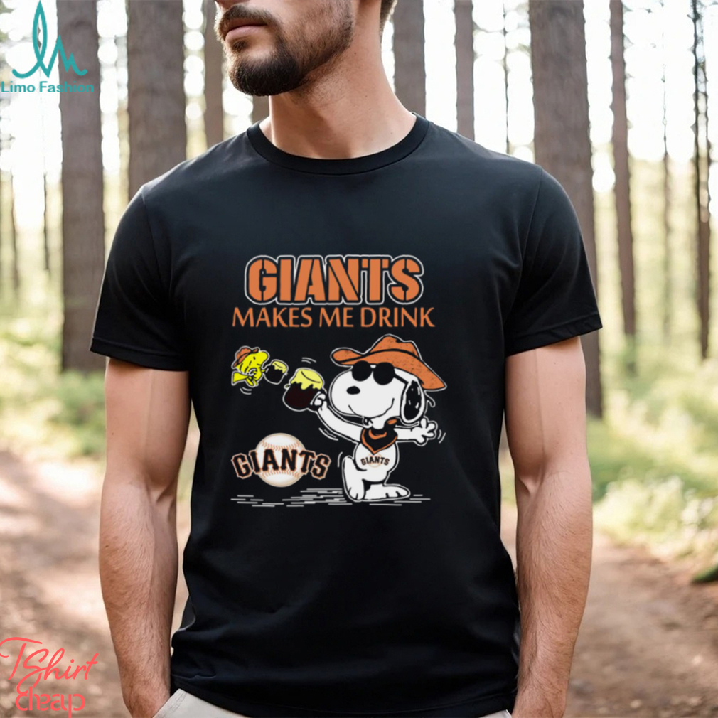 Snoopy San Francisco Giants Makes Me Drinks Shirt Snoopy San Francisco Giants Makes Me Drinks Shirt