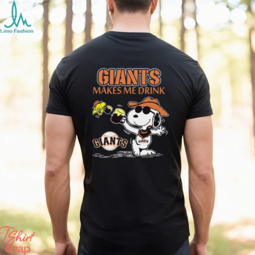 Snoopy San Francisco Giants Makes Me Drinks Shirt