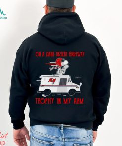 Snoopy Tampa Bay Buccaneers on a dark desert highway trophy in my arm shirt