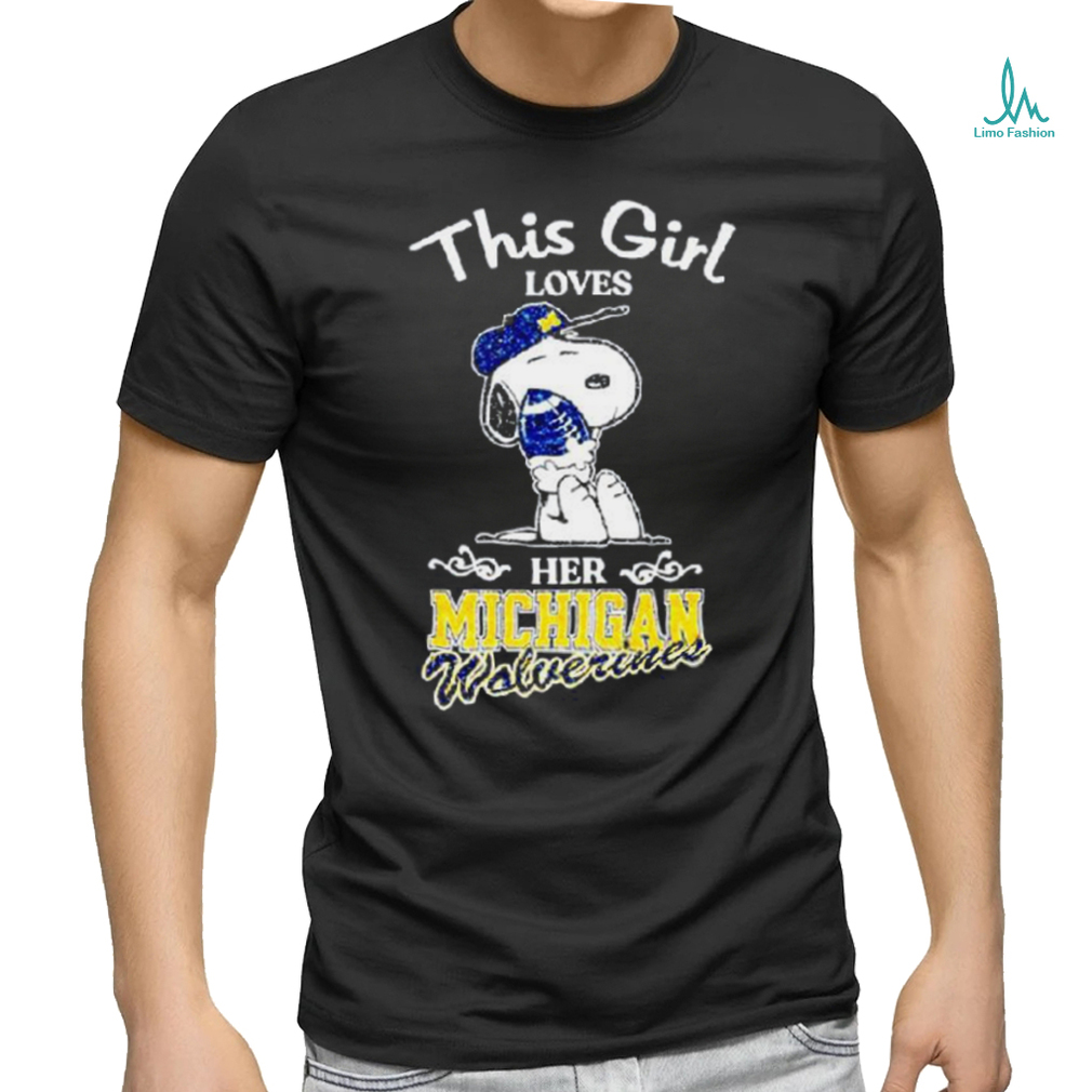 Snoopy This Girl Loves Her Michigan Wolverines Football Shirt Snoopy This Girl Loves Her Michigan Wolverines Football Shirt