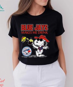 Snoopy Toronto Blue Jays Makes Me Drinks Shirt