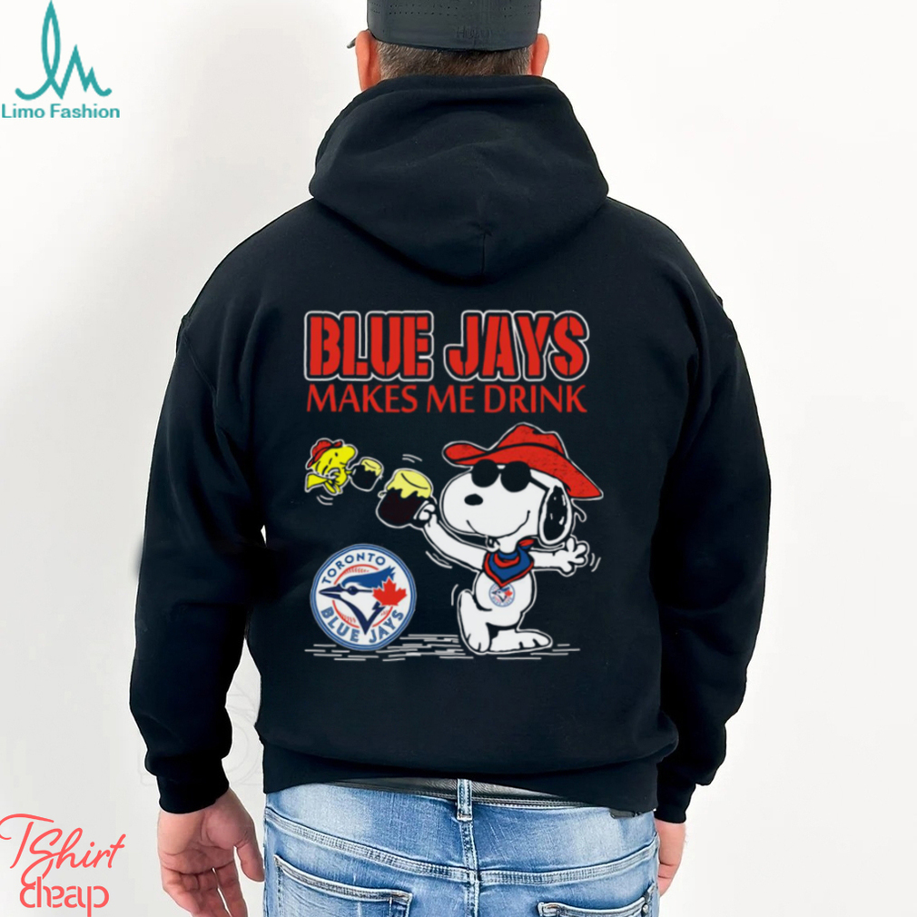 Snoopy Toronto Blue Jays Makes Me Drinks Shirt Snoopy Toronto Blue Jays Makes Me Drinks Shirt