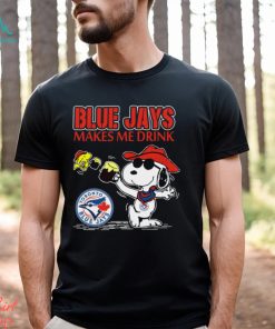 Snoopy Toronto Blue Jays Makes Me Drinks Shirt