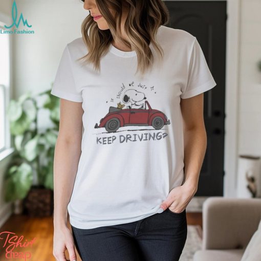 Snoopy X Harry Should We Just Keep Driving Shirt