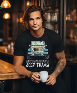 Snoopy and Woodstock drive Jeep ain’t nothing but a Jeep thang shirt