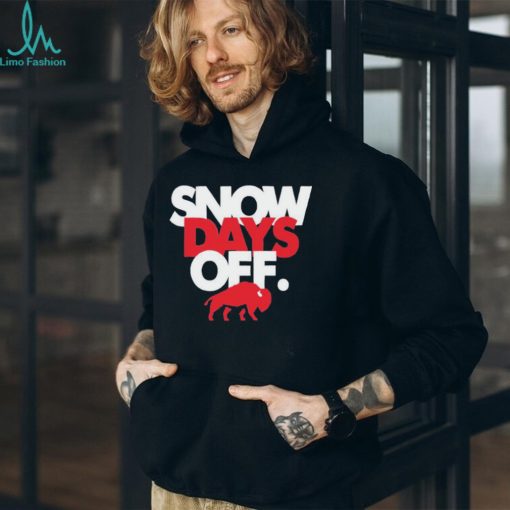 Snow Days Off T Shirts