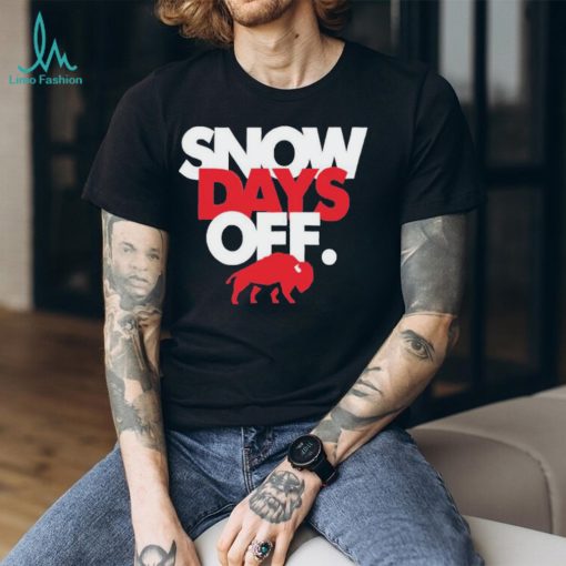 Snow Days Off T Shirts