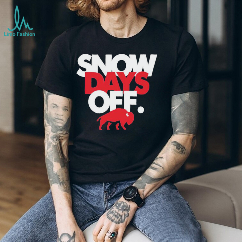 Snow Days Off T Shirts Snow Days Off T Shirts
