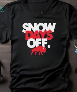 Snow Days Off T Shirts