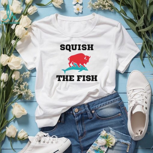 Squish the fish buffalo bills beat the miami dolphins 2024 shirt