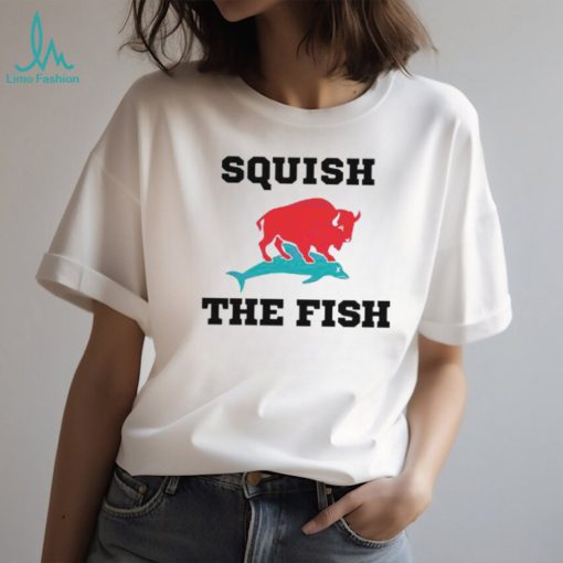 Squish the fish buffalo bills beat the miami dolphins 2024 shirt