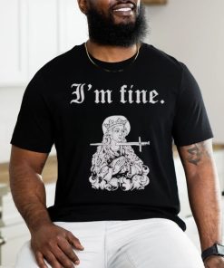 St Lucy I’m fine shirt