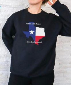 Stand With Texas Stop The Invasion t shirt