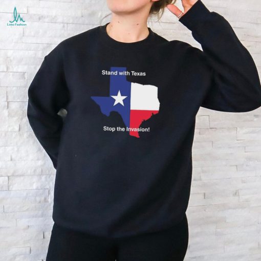 Stand With Texas Stop The Invasion t shirt