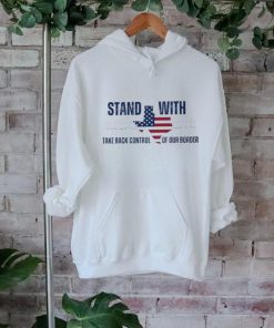 Stand with Texas Take Back Control of our Border shirt
