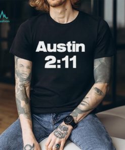 Steve Austin Wearing Austin 2 11 T Shirts