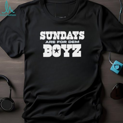 Sunday Are For Dem Boyz Dallas Cowboys team T shirt  Unisex Tshirt]