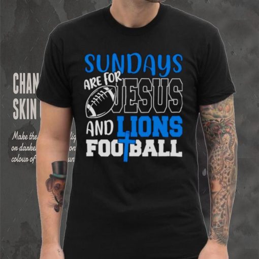 Sundays are for Jesus and Lions football shirt