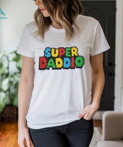 Super Daddio Shirt, hoodie, sweater, long sleeve and tank top Super Daddio Shirt