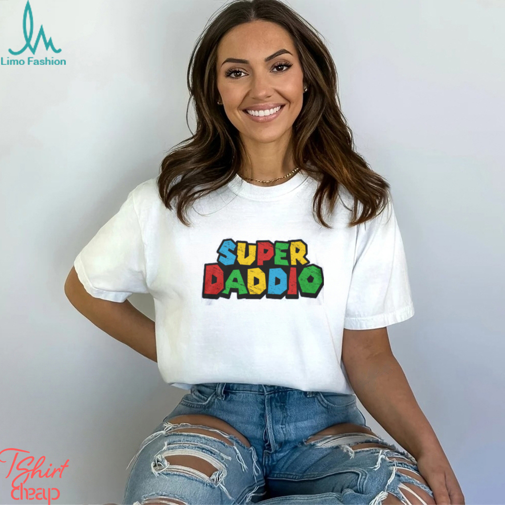 Super Daddio Shirt Super Daddio Shirt