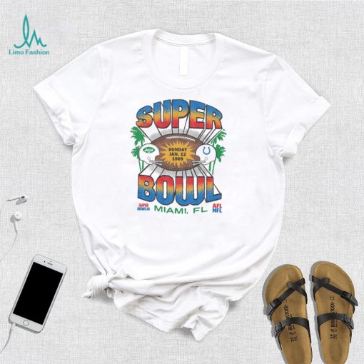 Super Sunday Jan 12 1969 Bowl Super Bowl III Miami Fl Afl Nfl T Shirt