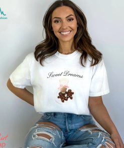 Sweet Dreams t shirt
