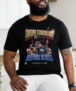 Swerve Strickland Who Will He Face Shirt