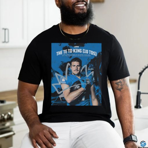 TE Sam Laporta Detroit Lions The TE TD King The First Lions TE To Ever Lead All NFL Tes Unisex T Shirt