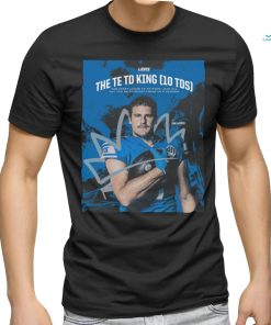 TE Sam Laporta Detroit Lions The TE TD King The First Lions TE To Ever Lead All NFL Tes Unisex T Shirt