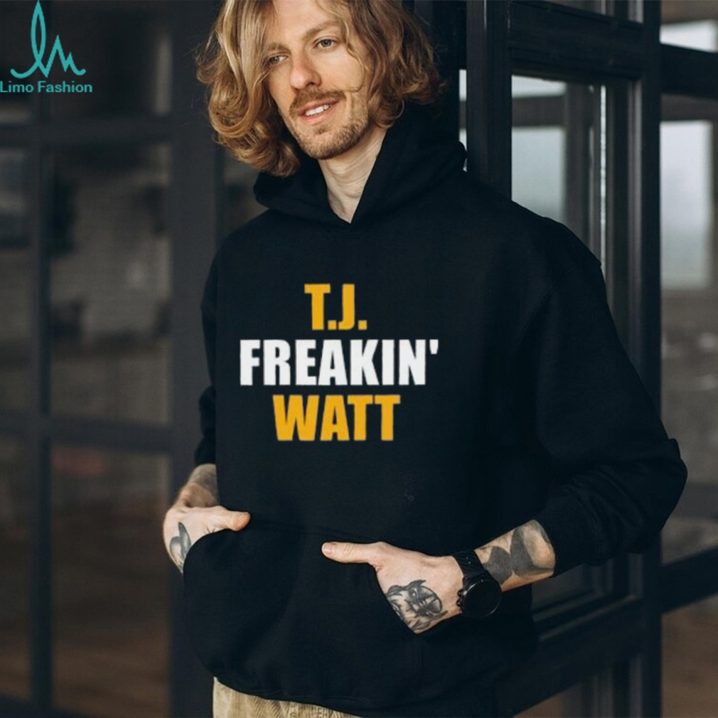 TJ Freakin’ Watt Pittsburgh Football Team Fan Player Funny T Shirt TJ Freakin’ Watt Pittsburgh Football Team Fan Player Funny T Shirt