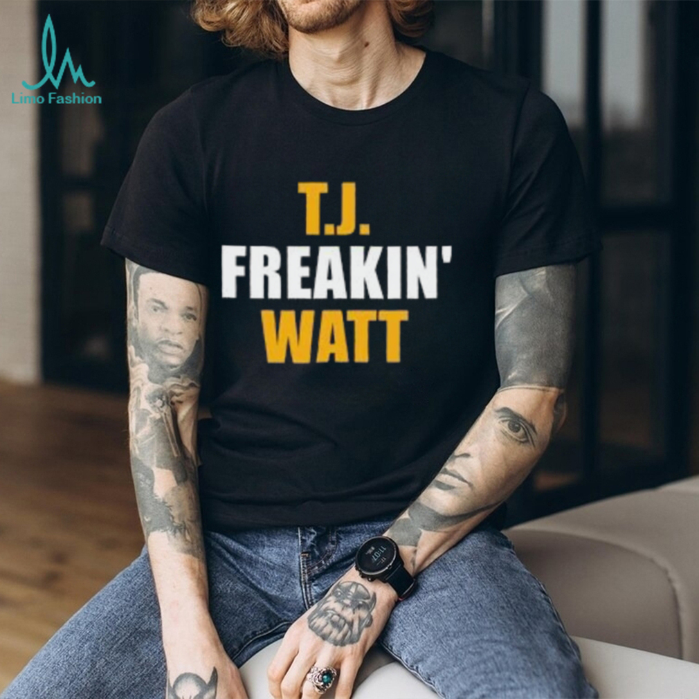 TJ Freakin’ Watt Pittsburgh Football Team Fan Player Funny T Shirt TJ Freakin’ Watt Pittsburgh Football Team Fan Player Funny T Shirt