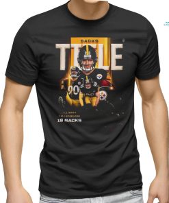 TJ Watt Pittsburg Steelers Sacks Title 3x Sack King Unisex T Shirt