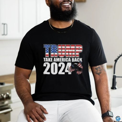 Take America Back 2024! T Shirt